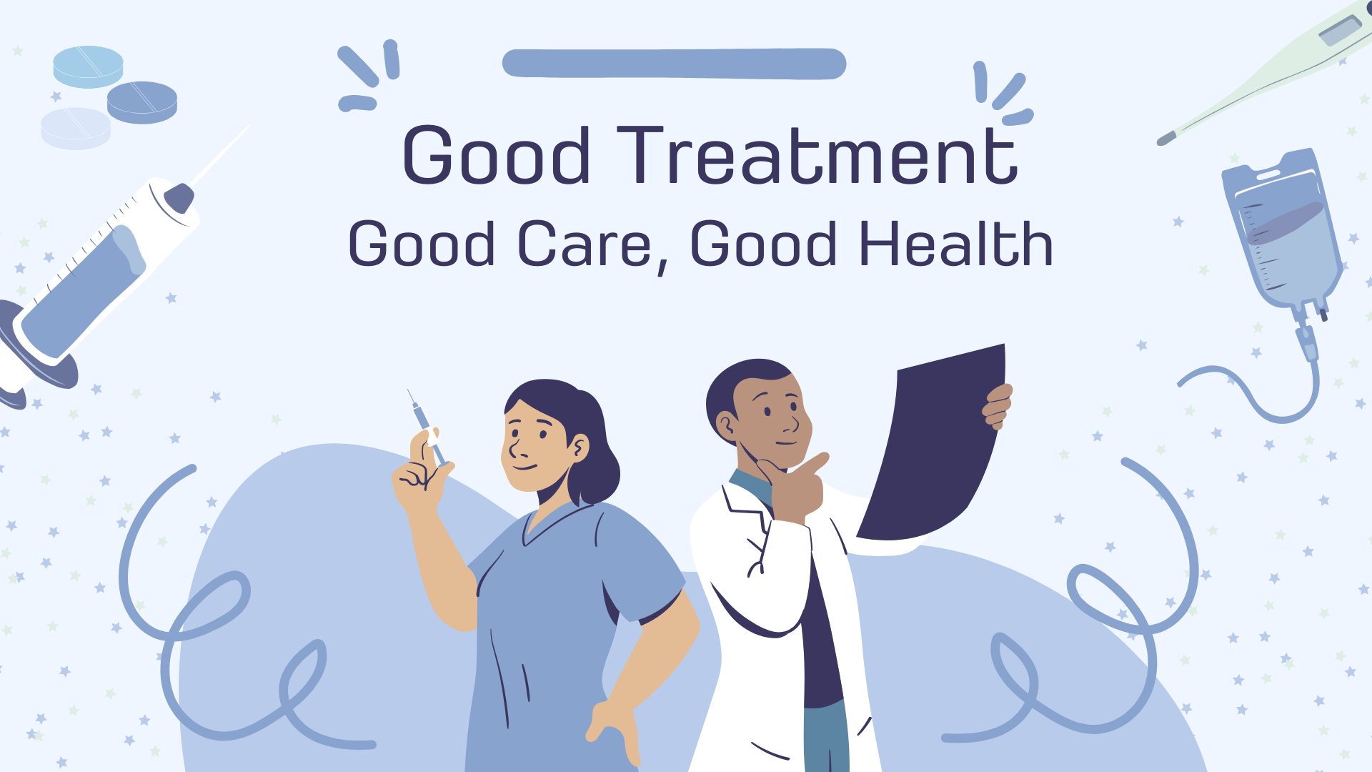 Good Treatment, Good Health